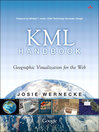 The KML Handbook (eBook): Geographic Visualization for the Web